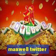 maxwell twitter